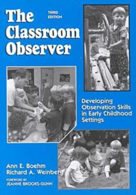 The Classroom Observer  Developing Observation Skills by Ann E. Boehm PAPERBACK