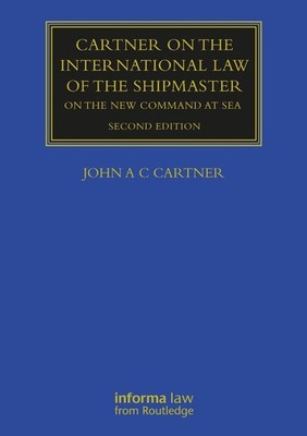 Cartner on the International Law of the Shipmaster: On The New Command at Sea by