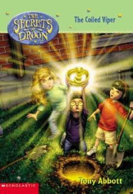 The Secrets of Droon #19: The Coiled Viper - Paperback By Abbott, Tony - GOOD