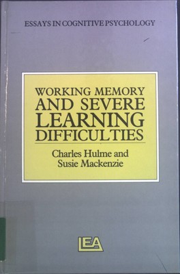 Working Memory and Severe Learning Difficulties. Essays in Cognitive Psychology 