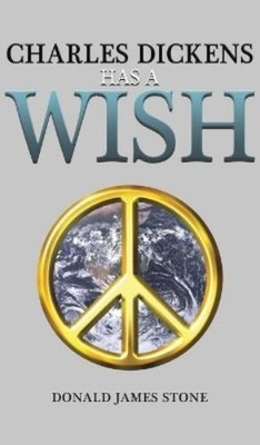 Donald James Stone Charles Dickens Has a Wish (Hardback) (UK IMPORT)
