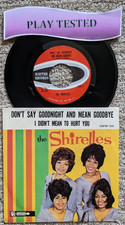 The Shirelles 45 rpm: Don't Say Goodnight And Mean Goodbye w/PS - Scepter 1255