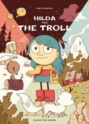 Hilda and the Troll: Hilda Book 1 (Hildafolk) - paperback Pearson, Luke