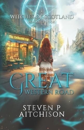 The Witches of Scotland Romance Series: Great Western Road [Paperback]