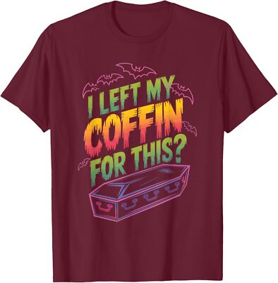 I Left My Coffin For This? Coffin Vampire Goth Unisex T-Shirt