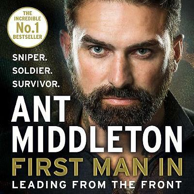 First Man In Leading from the Front - Ant  Middleton - AUDIO BOOK - NEW & SEALED