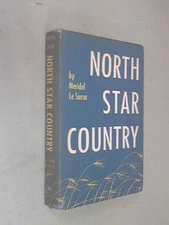 NORTH STAR COUNTRY By Meridel Le Sueur & Erskine Caldwell - Hardcover