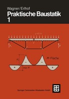 Praktische Baustatik Teil 1 Walter Wagner (U. A.) Taschenbuch 340 S. Deutsch