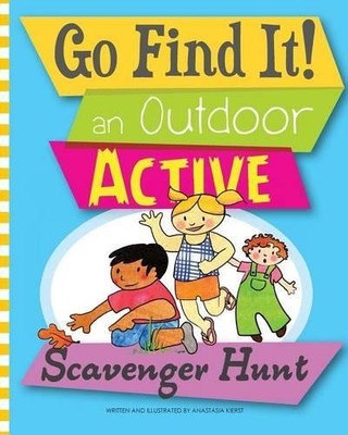 Anastasia Kierst Go Find It! an Outdoor Active Scavenger Hunt (Taschenbuch)