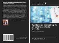 Tyty Eloot Ondain | AuditoríA De Marketing De Un Centro Sanitario Privado | Buch