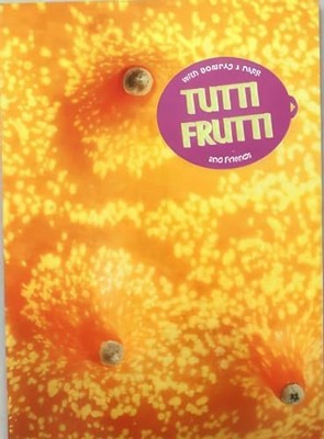 Tutti Frutti with Bompas & Parr and Friends Book The Fast Free Shipping