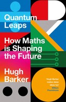Quantum Leaps | How Maths Is Shaping The Future | Hugh Barker | Englisch | Buch