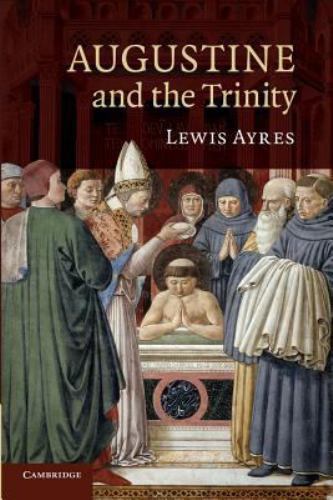 Augustine and the Trinity Ayres Paperback Cambridge University Press