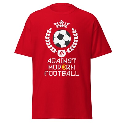 T-Shirt Against Modern Football Hooligans Fußball Jubel !Kostenloser Versand!