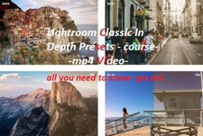 Lightroom Classic In Depth Presets - course- 9 mp4 VIDEOS-fast delivery