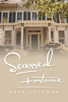 Anne Coltman | Scarred With Fortune | Taschenbuch | Englisch (2011) | Xlibris