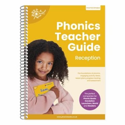 Phonics Teacher Guide Reception : The Foundations of Phonics, Eng