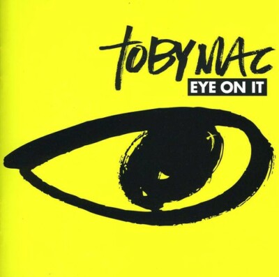 Eye On It, TobyMac, Good