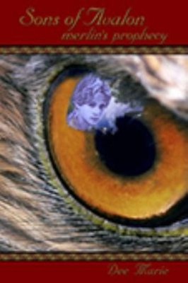 Sons of Avalon : Merlin's Prophecy Paperback Dee Marie