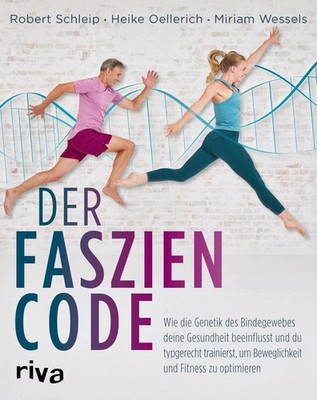 Der Faszien-Code | Robert Schleip, Heike Oellerich, Miriam Wessels | deutsch