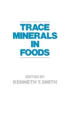Trace Minerals in Foods by K. Smith (English) Hardcover Book