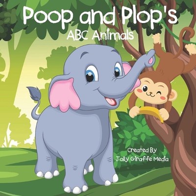 Poop and Plop's ABC Animals by Jolly Giraffe Media Paperback Book