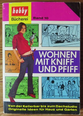 Hobby Bücherei Nr. 10 Wohnen mit Kniff + Pfiff, Von d Kellerbar bis z Dachstudio