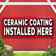 CERAMIC COATING INSTALLED HERE Advertising Vinyl Banner Sign Many Sizes