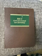 Rico Civil and Criminal  Law And Strategy #609 Binder Litigation Series