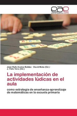 La implementacin de actividades ldicas en el aula by Jos? Rufo ?valos Baldez (Sp