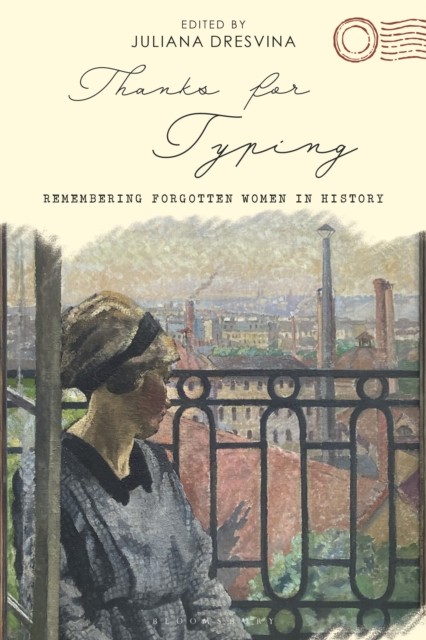 Thanks for Typing Remembering Forgotten Women in History (Hardback Book)