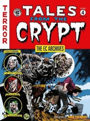 Al Feldstein William Gai The EC Archives: Tales from the Crypt Volum (Paperback)