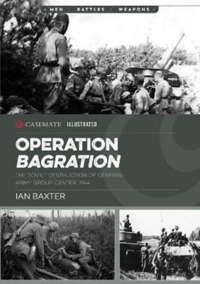 Ian Baxter Operation Bagration (Taschenbuch) Casemate Illustrated (US IMPORT)