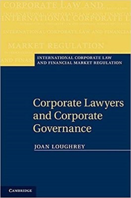 Corporate Lawyers and Corporate Governance (International Corporate Law and Fina