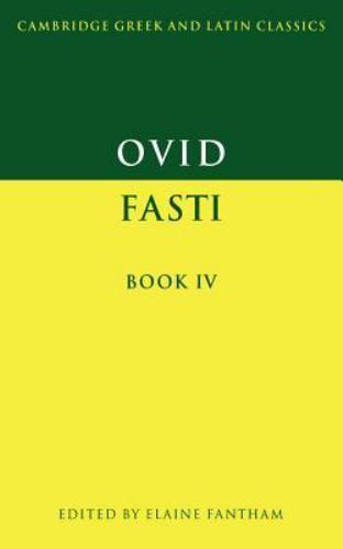 Ovid: Fasti Book IV Ovid Fantham Paperback Cambridge University Press