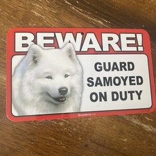 BEWARE GUARD SAMOYED ON DUTY 5" X 8" HANGABLE PLASTIC SIGN NEW