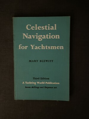 Himmelsnavigation für Segler von Mary Blewitt DRITTE AUSGABE