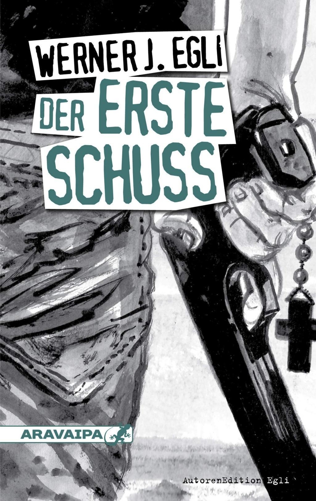 Thumbnail - Werner J. Egli Der Erste Schuss 9783038640042