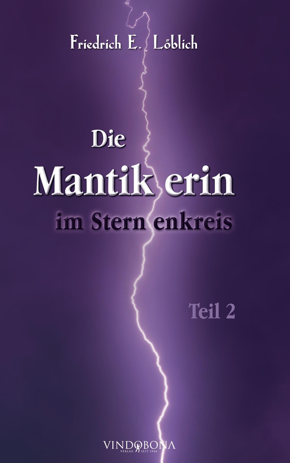 Die Mantikerin Sternenkreis Teil 2 Friedrich E. Löblich Taschenbuch