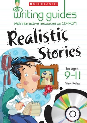 Realistic Stories for Ages 9-11 (Writing Guides),Kelly, Alison A