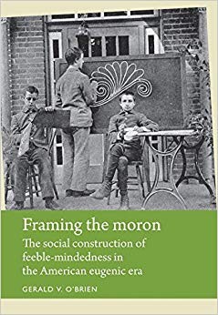 Gerald O'Brien - Framing the Moron   The Social Construction of Fe - D555z