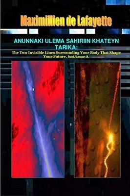 Anunnaki Ulema Sahiriin Khateyn Tarika Maximillien De Lafayette