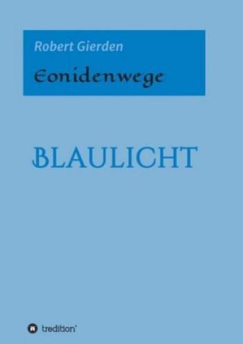 Eonidenwege Blaulicht 5778