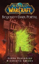 World of Warcraft: Beyond the Dark Portal | Aaron Rosenberg | Englisch | Buch