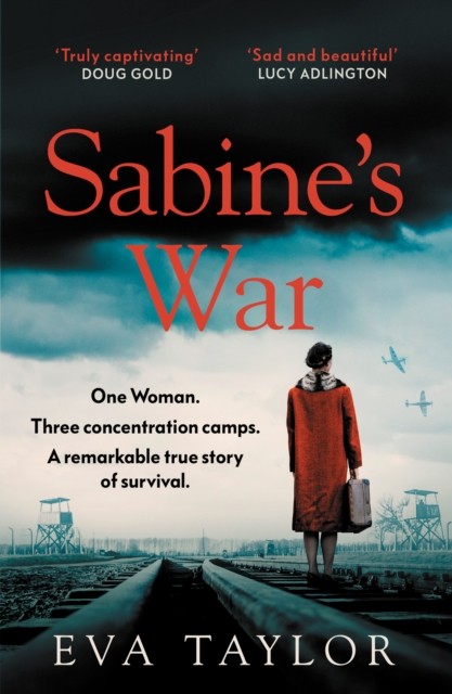 Sabines War : One Woman. Three Concentration Camps. A Remarkable True Story Of Survival. Eva Taylor - Image 4