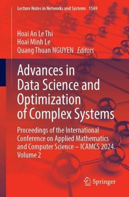 Advances in Data Science and Optimization of Complex Systems Hoai An Le Thi