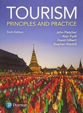 TOURISM: PRINCIPLES AND PRACTICE By Alan Fyall & Stephen Wanhill **BRAND NEW**