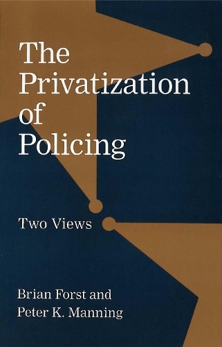 Brian Forst Peter K. Manni The Privatization of Polici (Taschenbuch ...