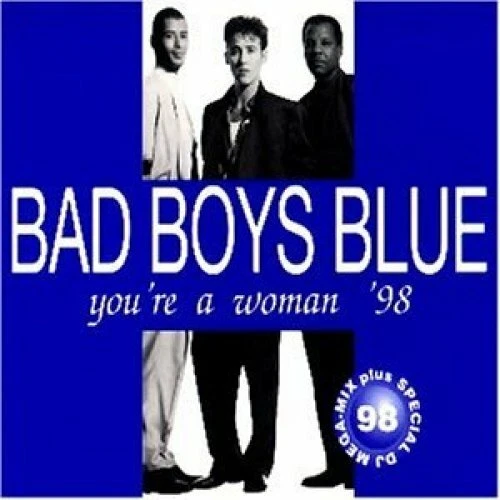 Bad Boys Blue [Maxi-CD] You're a woman '98 - Photo 1/1