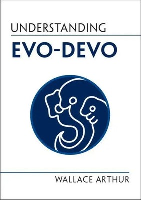 Understanding Evo-Devo Wallace Arthur Taschenbuch Kartoniert / Broschiert 2021